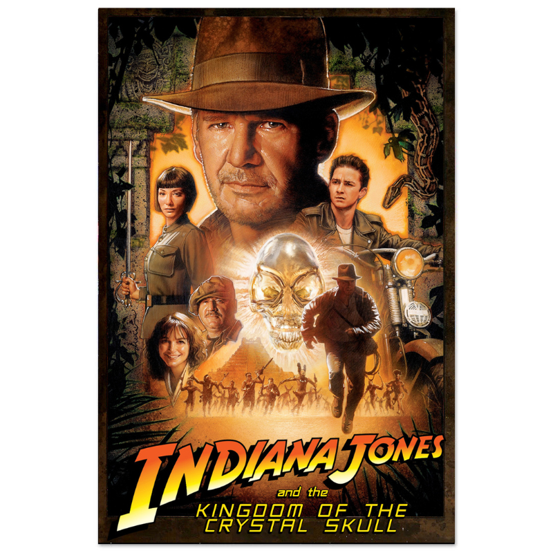 "Indiana Jones - KINGDOM OF THE CRYSTAL SKULL" Poster